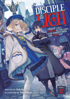 Disciple of the Lich: Or How I Was Cursed by the Gods and Dropped Into the Abyss! (Light Novel) Vol. 2 foto