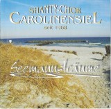 Shanty-Chor Carolinensiel - Seemannstr&auml;ume, CD