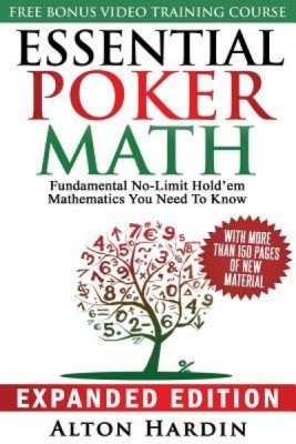Essential Poker Math, Expanded Edition: Fundamental No-Limit Hold&amp;#039;em Mathematics You Need to Know foto