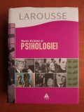 Larousse. Marele dictionar al psihologiei (2006, editie cartonata impecabila)