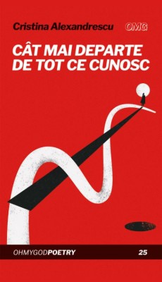 Cat mai departe de tot ce cunosc &amp;ndash; Cristina Alexandrescu foto