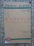 ESOPEIA. Din fabulele lui Esop. Ediție &icirc;ngrijită de Ion Pillat