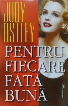 PENTRU FIECARE FATA BUNA-JUDY ASTLEY foto