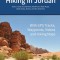 Hiking in Jordan: Trails in and Around Petra, Wadi Rum and the Dead Sea Area - With GPS E-Trails, Tracks and Waypoints, Videos, Planning