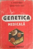 Genetica Medicala - C. Maximilian, Doinca Maria Ioan - Editura Medicala 1986 - Carte veche de genetica, 512 pagini, hardcover