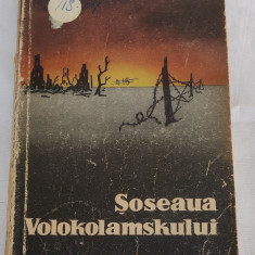 A. Bek - Șoseaua Volokolamskului (Ed. Cartea Rusă - 1959 )