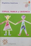 Copilul, familia si gradinita - Magdalena Dumitrana