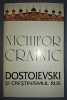 Dostoievski si Crestinismul Rus - Nichifor Crainic, Anastasia &amp; Arhidiecezana Cluj, Carte Religioasa, Crestinism, Ortodoxie