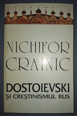 NICHIFOR CRAINIC - DOSTOIEVSKI SI CREȘTINISMUL RUS foto