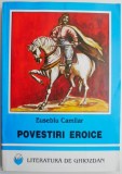 Carte Beletristica - Povestiri eroice de Eusebiu Camilar