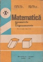 Matematica - Geometrie si trigonometrie. Manual pentru clasa a X-a (Editie 1986) foto