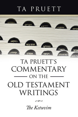 Ta Pruett&amp;#039;s Commentary on the Old Testament Writings: The Ketuvim foto