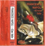 Francesco Napoli - &laquo;Ciao Italia&raquo;, Caseta audio
