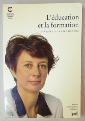 L &amp;#039;EDUCATION ET LA FORMATION par VIVIANE DE LANDSHEERE , 1992 foto