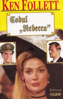 Ken Follett - Codul &amp;quot;Rebecca&amp;quot; foto