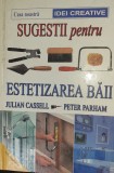 SUGESTII PENTRU ESTETIZAREA BAII- J. CASSELL