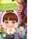 Citesc in vacanta. Lecturi, aplicatii, jocuri, ilustratii pentru clasa a IV-a