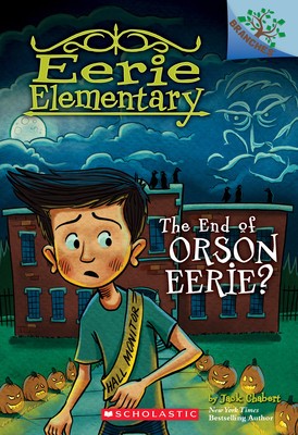 The End of Orson Eerie? a Branches Book (Eerie Elementary #10) foto