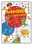 Activitati captivante pentru minti jucause (5+)