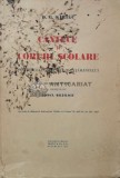 Cantece si coruri scolare. Pentru toate treptele invatamantului - 1930 - D.G. Kiriac (A113)