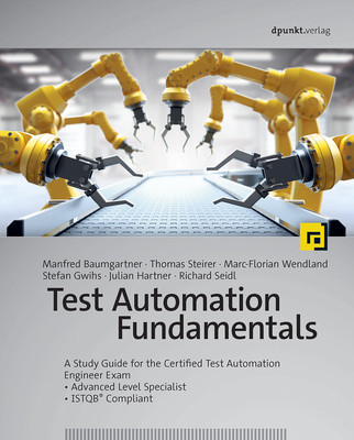 Test Automation Fundamentals: A Study Guide for the Certified Test Automation Engineer Exam * Advanced Level Specialist * Istqb(r) Compliant foto