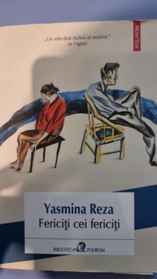 Fericiti cei fericiti - Yasmina Reza foto