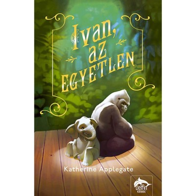 Ivan, az egyetlen - Katherine Applegate foto