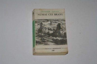 Numai cei bravi - Frithjof Saelen foto