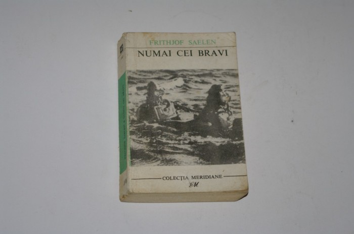 Numai cei bravi - Frithjof Saelen