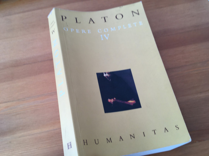 PLATON OPERE 4/IV-HUMANITAS 2004- SOFISTUL/OMUL POLITIC/PHILEBOS/TIMAIOS/CRITIAS