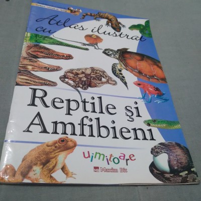 ATLAS ILUSTRAT /REPTILE SI AMFIBIENI /FORMAT MARE /NOUA foto