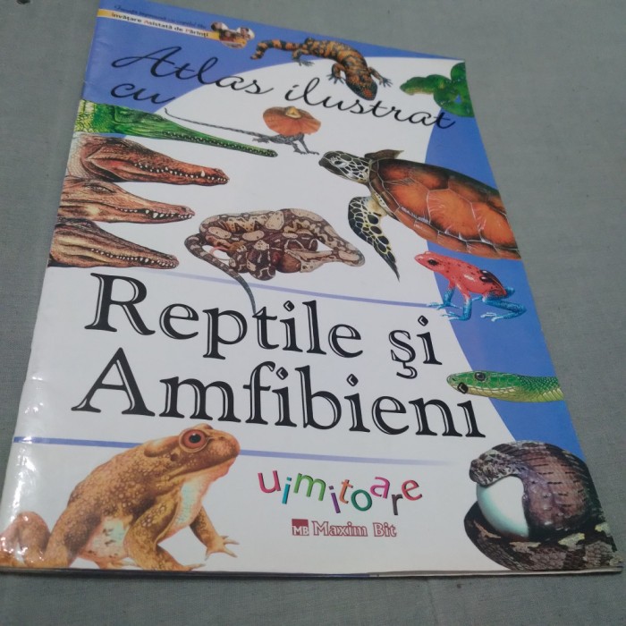 ATLAS ILUSTRAT /REPTILE SI AMFIBIENI /FORMAT MARE /NOUA