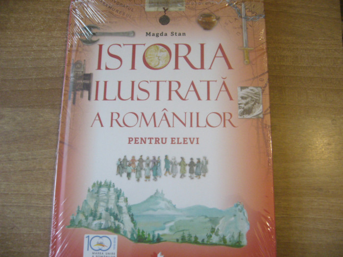 Magda Stan - Istoria ilustrata a romanilor pentru elevi