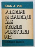 PRINCIPII SI APLICATII ALE TEORIEI PUNCTULUI FIX de IOAN A. RUS , 1979