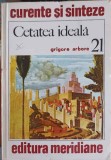 CETATEA IDEALA IN VIZIUNEA RENASTERII. ESEU ASUPRA TIPOLOGIEI FORMELOR URBANE-GRIGORE ARBORE-210460