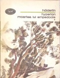 Hyperion: Moartea lui Empedocle Vol. 1, Friedrich Holderlin, Minerva 1977, BPT, Romana, Necartonata