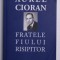 Aurel Cioran - Fratele fiului risipitor