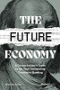 The Future Economy: A Crypto Insider&#039;s Guide to the Tech Dismantling Traditional Banking