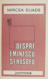 Despre Eminescu si Hasdeu - Mircea Eliade