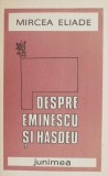 Despre Eminescu si Hasdeu - Mircea Eliade