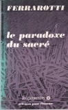 Franco Ferrarotti - Le paradoxe du sacre