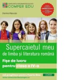 Supercaietul meu de Comunicare. Fise de lucru pentru clasa a IV-a