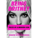 Cumpara ieftin Being Britney Pieces of a Modern Icon