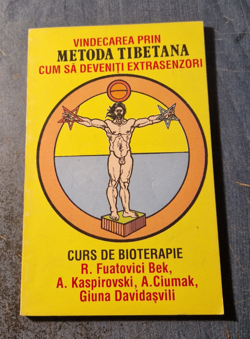 Vindecarea prin metoda tibetana curs de bioterapie R. Fuatovici Bek