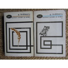 G. Ibraileanu - Scriitori rom&acirc;ni şi străini ( 2 vol. )