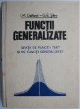 Functii generalizate. Spatii de functii test si de functii generalizate &ndash; I. M. Gelfand