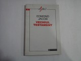 VECHIUL TESTAMENT - Edmond JACOB
