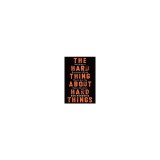 The Hard Thing about Hard Things: Building a Business When There Are No Easy Answers