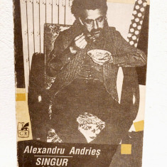 Alexandru Andries - Singur acasa, Ed. Cartea Romaneasca 1992, semnata de autor