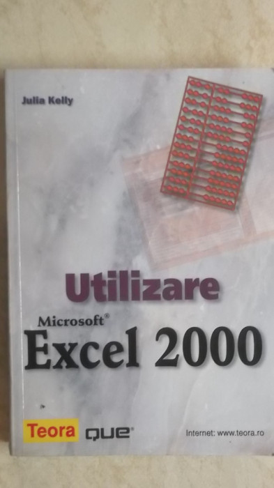 Julia Kelly - Microsoft Excel 2000. Utilizare (2001)